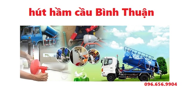 dịch vụ hút hầm cầu Bình Thuận